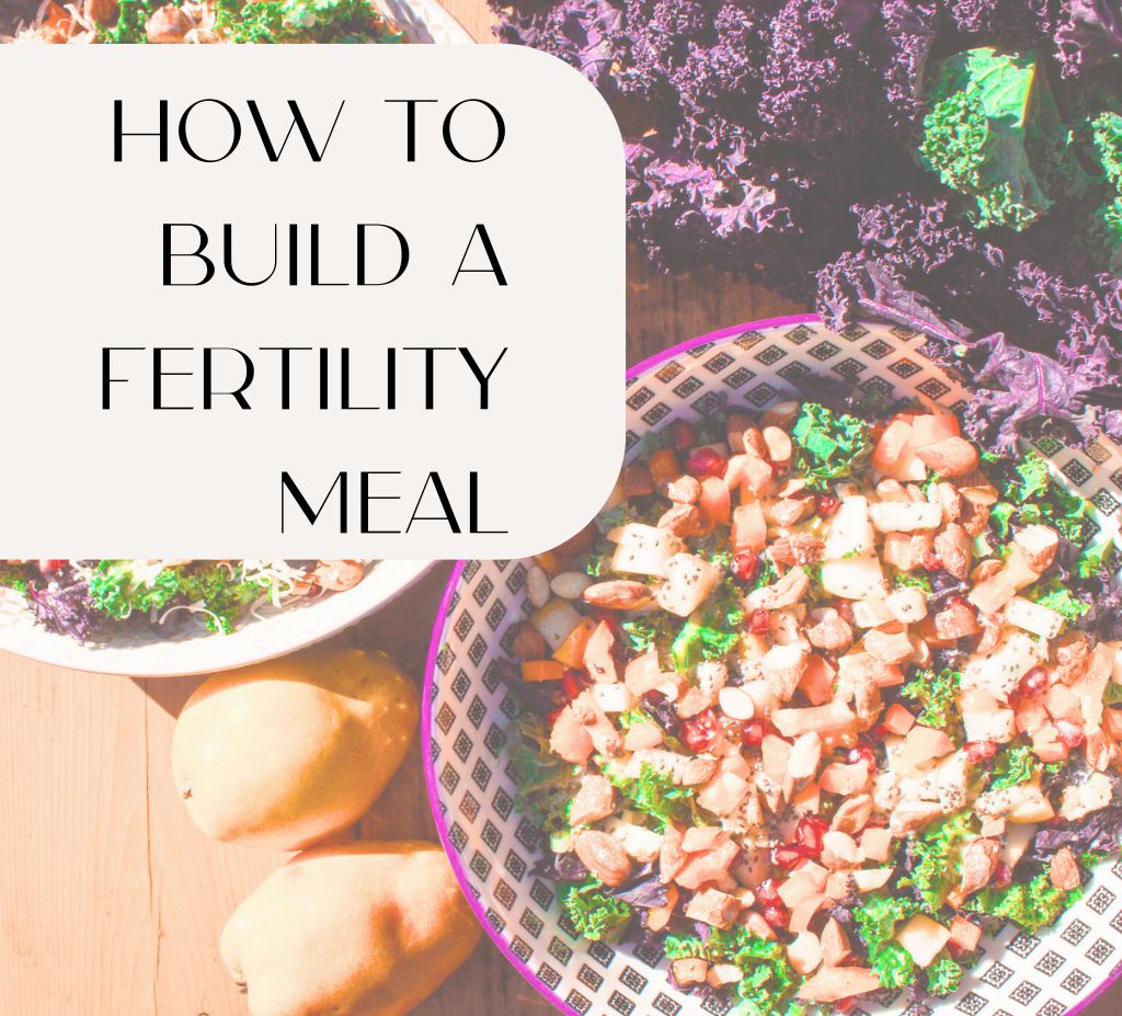 How to build a Fertility Meal