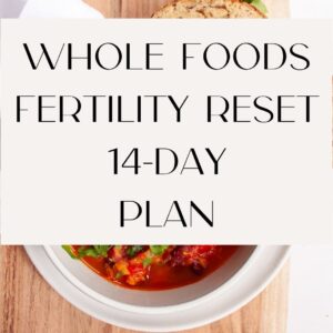 he-whole-foods-fertility-reset-14-day-plan.j