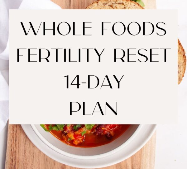 he-whole-foods-fertility-reset-14-day-plan.j